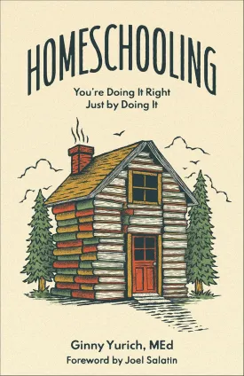 Homeschooling: You're Doing It Right Just by Doing It Hardcover  May 20, 2025